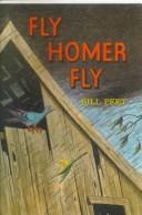 Cover of: Fly, Homer, fly by Bill Peet