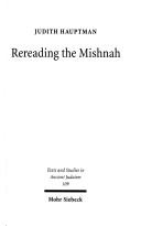 Rereading the Mishnah by Judith Hauptman