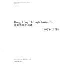 Cover of: Hong kong through postcards, 1940's-1970's