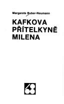 Cover of: Kafkova přítelkyně Milena by Margarete Buber-Neumann