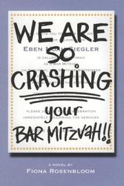 We Are SO Crashing Your Bar Mitzvah! by Fiona Rosenbloom