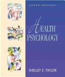 Health psychology by Shelley E. Taylor