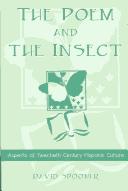 Cover of: The poem and the insect: aspects of twentieth century Hispanic culture