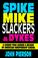 Cover of: Spike, Mike, Slackers & Dykes