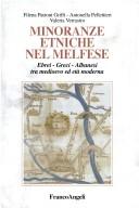 Cover of: Minoranze etniche nel Melfese: ebrei, greci, albanesi tra medioevo ed età moderna