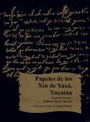 Cover of: Papeles de los Xiu de Yaxá, Yucatán