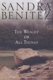 The weight of all things by Sandra Benítez