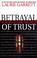 Cover of: Betrayal of Trust