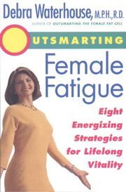 Cover of: Outsmarting Female Fatigue: Eight Energizing Strategies for Longlife Vitality