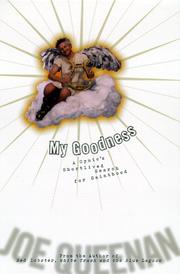 Cover of: My goodness: a cynic's short-lived search for sainthood