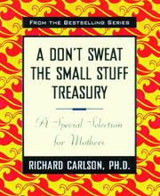 A don't sweat the small stuff treasury by Richard Carlson