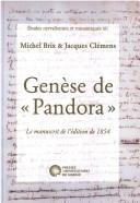 Cover of: Genèse de "Pandora": le manuscrit de l'édition de 1854