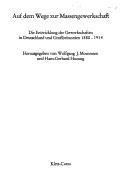 Cover of: Auf dem Wege zur Massengewerkschaft: die Entwicklung der Gewerkschaften in Deutschland und Grossbritannien 1880-1914