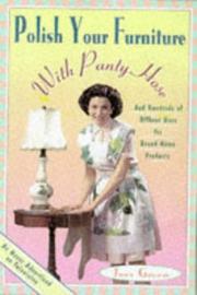 Cover of: Polish Your Furniture With Pantyhose: AND HUNDREDS MORE OFFBEAT USES FOR BRAND NAME PRODUCTS
