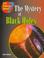 Cover of: The mystery of black holes