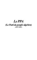 Cover of: Le PPA: le Parti du peuple algérien, 1937-1947