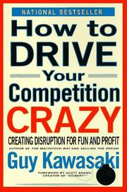 Cover of: How to Drive Your Competition Crazy: Creating Disruption for Fun and Profit