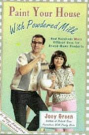 Cover of: Paint your house with powdered milk, and hundreds more offbeat uses for brand-name products