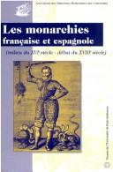 Cover of: Les monarchies française et espagnole: milieu du XVIe siècle-début du XVIIIe siècle : actes du colloque de 2000