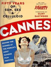 Cover of: Cannes: fifty years of sun, sex & celluloid : behind the scenes at the world's most famous film festival