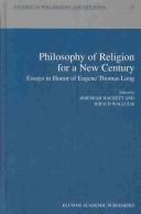 Cover of: Philosophy of religion for a new century: essays in honor of Eugene Thomas Long