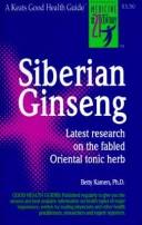 Cover of: Siberian ginseng: up-to-date research on the fabled oriental tonic herb