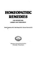 Homeopathic remedies, for physicians, laymen, and therapists by Anderson, David J.