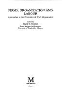 Firms, organization and labour : approaches to the economics of work organization