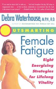 Cover of: OUTSMARTING FEMALE FATIGUE: EIGHT ENERGIZING STRATEGIES FOR LIFELONG VITALITY