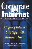 Cover of: Corporate Internet planning guide by Richard J. Gascoyne
