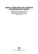 Radial loads and axial thrusts on centrifugal pumps : papers presented at a seminar organized by the Fluid Machinery Committee of the Power Industries Division of the Institution of Mechanical Enginee