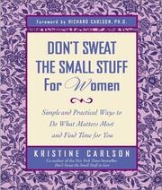 Cover of: Don't Sweat the Small Stuff for Women  by Kristine Carlson, Richard Carlson