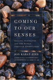 Cover of: Coming to Our Senses: Healing Ourselves and the World Through Mindfulness