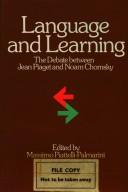 Language and learning : the debate between Jean Piaget and Noam Chomsky