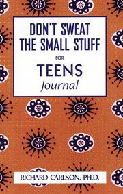 DON'T SWEAT THE SMALL STUFF FOR TEENS JOURNAL (Don't Sweat the Small Stuff (Hyperion)) by Richard Carlson