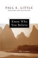 Cover of: Know who you believe by Little, Paul E.