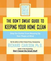 The Don't Sweat guide to keeping your home clean : stop the clutter from messing up your peace of mind