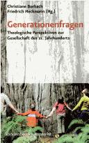 Cover of: Generationenfragen: theologische Perspektiven zur Gesellschaft des 21. Jahrhunderts