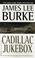 Cover of: Cadillac Jukebox (Dave Robicheaux Mysteries)