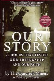 Cover of: OUR STORY: 77 HOURS THAT TESTED OUR FRIENDSHIP AND OUR FAITH