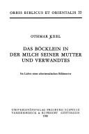 Cover of: Das Böcklein in der Milch seiner Mutter und Verwandtes: im Lichte eines altorientalischen Bildmotivs