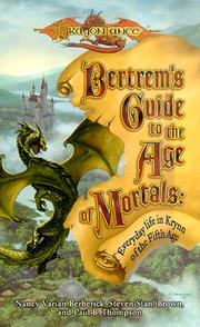 Cover of: Bertrem's Guide to the Age of Mortals: Everyday Life in Krynn of the Fifth Age (A Dragonlance(r) Novel)