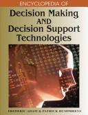 Encyclopedia of decision making and decision support technologies