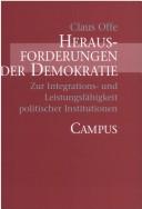 Cover of: Herausforderungen der Demokratie: zur Integrations- und Leistungsfähigkeit politischer Institutionen