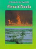 Fires and floods
