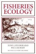Fisheries ecology by Tony J. Pitcher, P. Hart, T. Pitcher