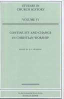 Continuity and change in Christian worship : papers read at the 1997 Summer Meeting and the 1998 Winter Meeting of the Ecclesiastical History Society