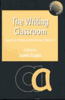 The writing classroom : aspects of writing and the primary child 3-11