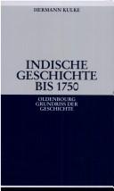 Cover of: Indische Geschichte bis 1750