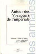 Autour des voyageurs de l'impériale by Société des amis de Louis Aragon et Elsa Triolet